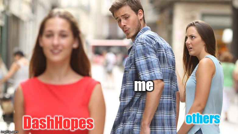 DashHopes others me | made w/ Imgflip meme maker