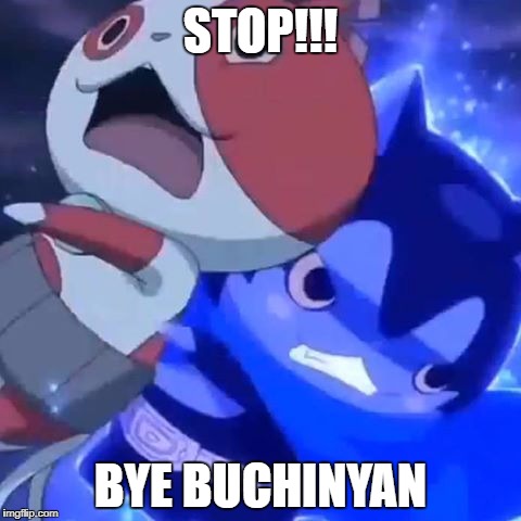 STOP!!! BYE BUCHINYAN | image tagged in darknyan | made w/ Imgflip meme maker