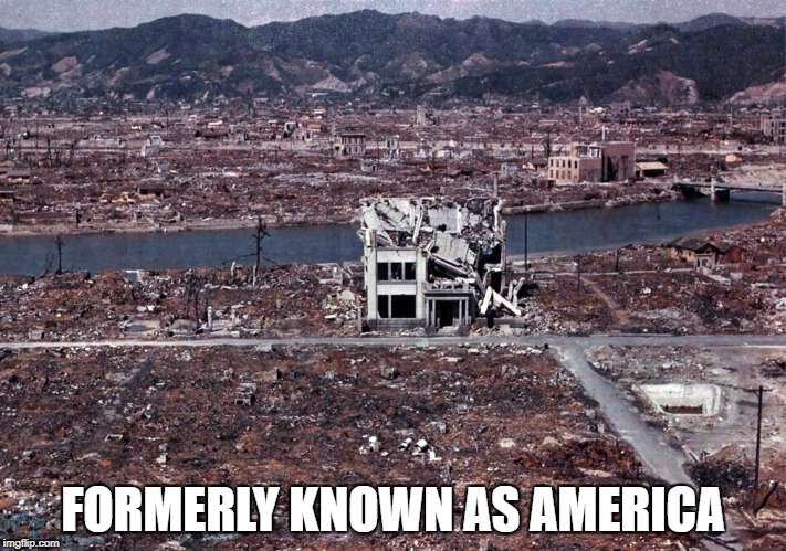 Aftermath Of North Korean Bombing Of America | FORMERLY KNOWN AS AMERICA | image tagged in memes,north korea,america,nuclear explosion,nuclear bomb,nuke | made w/ Imgflip meme maker