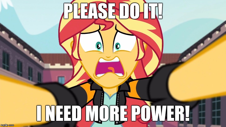 PLEASE DO IT! I NEED MORE POWER! | made w/ Imgflip meme maker