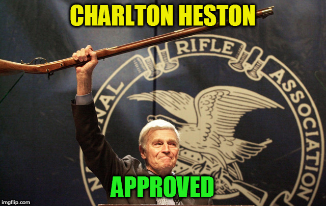 CHARLTON HESTON APPROVED | made w/ Imgflip meme maker