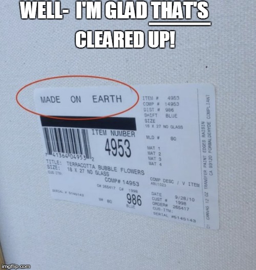 Just one of those days! | WELL-  I'M GLAD THAT'S; EEEEEEEEEEEEEEEEEEEEEEEEEEEEEEEEEEEEEEEEEEEEEEEEEEEEEEEEEEEE; CLEARED UP! | image tagged in funny | made w/ Imgflip meme maker