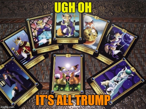 UGH OH IT'S ALL TRUMP | made w/ Imgflip meme maker
