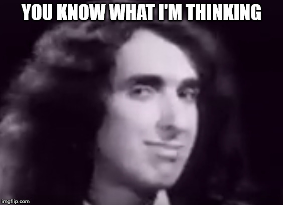 ( ͡° ͜ʖ ͡°) | YOU KNOW WHAT I'M THINKING | image tagged in smug,face,tiny tim | made w/ Imgflip meme maker
