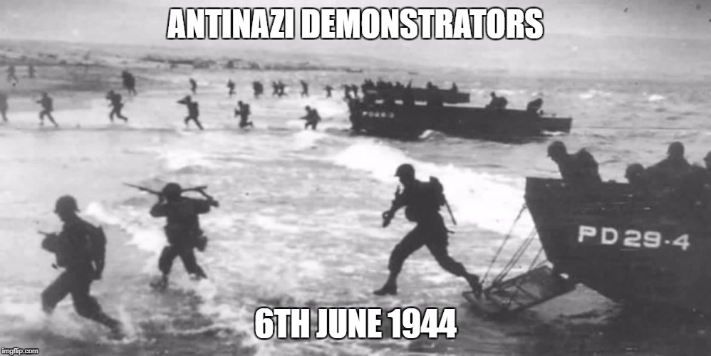 ANTINAZI DEMONSTRATORS; 6TH JUNE 1944 | image tagged in antifa1944 | made w/ Imgflip meme maker