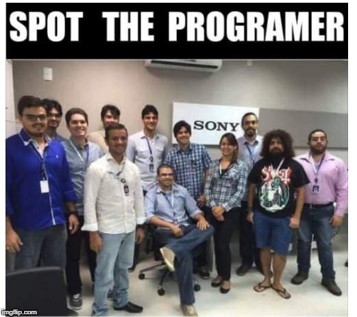 Can you find him? I'm stumped. | image tagged in meme,programming,sony,group,nerd,beard | made w/ Imgflip meme maker