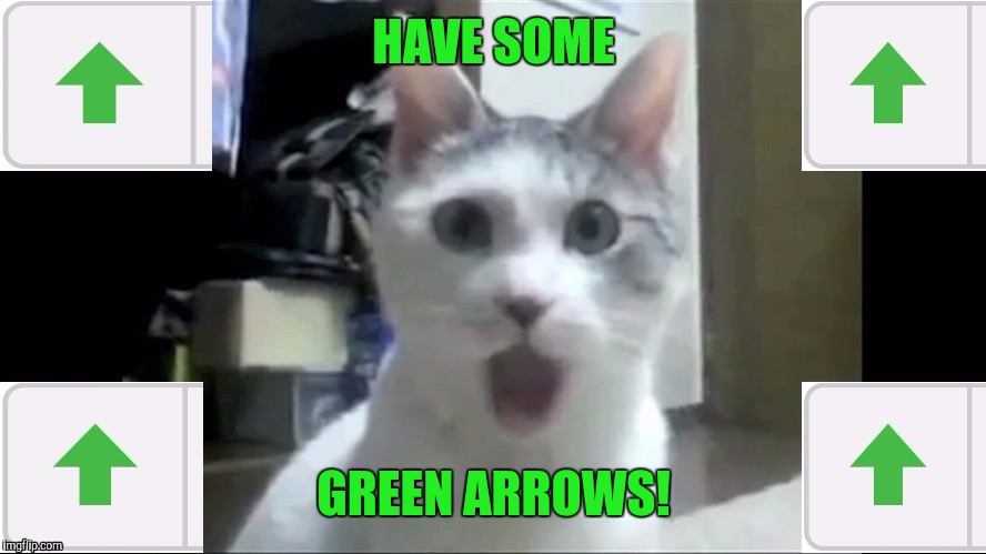 HAVE SOME GREEN ARROWS! | made w/ Imgflip meme maker