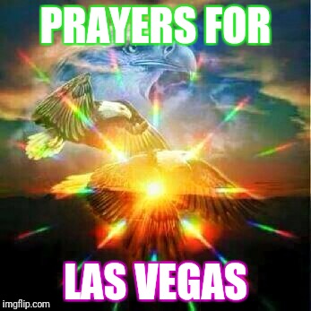 PRAYERS FOR; LAS VEGAS | image tagged in jeanine c | made w/ Imgflip meme maker