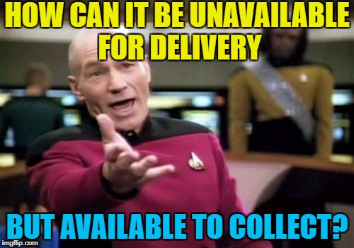 This is what I got told when trying to buy a washing machine today | HOW CAN IT BE UNAVAILABLE FOR DELIVERY; BUT AVAILABLE TO COLLECT? | image tagged in memes,picard wtf,shopping,washing machine,logic | made w/ Imgflip meme maker