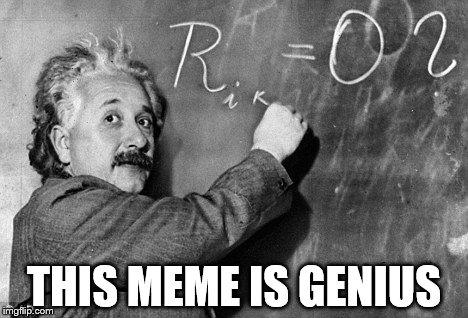 Smart | THIS MEME IS GENIUS | image tagged in smart | made w/ Imgflip meme maker