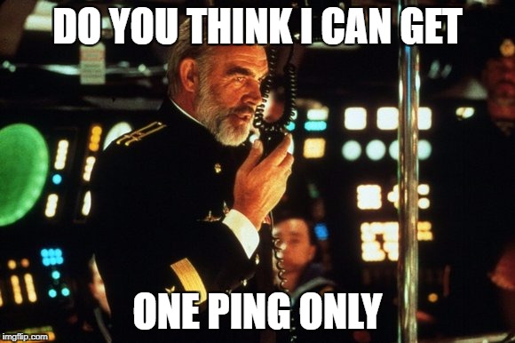 DO YOU THINK I CAN GET ONE PING ONLY | made w/ Imgflip meme maker
