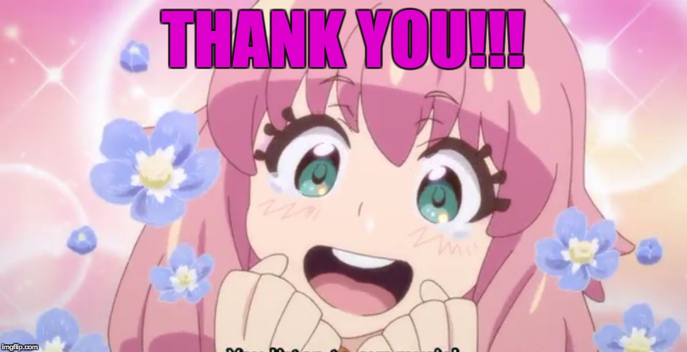 KAWAII | THANK YOU!!! | image tagged in kawaii | made w/ Imgflip meme maker