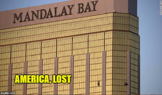 Las Vegas Carnage | AMERICA, LOST | image tagged in vegas | made w/ Imgflip meme maker
