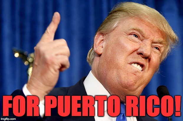 FOR PUERTO RICO! | made w/ Imgflip meme maker