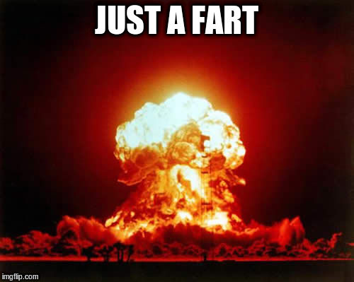 JUST A FART | made w/ Imgflip meme maker