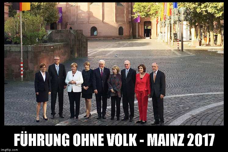 FÜHRUNG OHNE VOLK - MAINZ 2017 | made w/ Imgflip meme maker