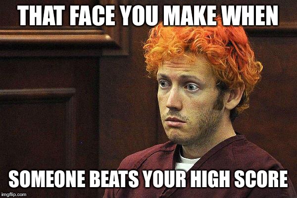 COLORADO SHOOTER | THAT FACE YOU MAKE WHEN; SOMEONE BEATS YOUR HIGH SCORE | image tagged in colorado shooter,record,score,las vegas,that face you make | made w/ Imgflip meme maker