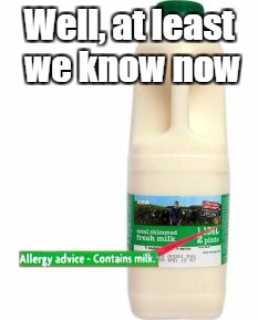 Warning, this title contains words | Well, at least we know now | image tagged in warning contains milk,milk,warning label | made w/ Imgflip meme maker