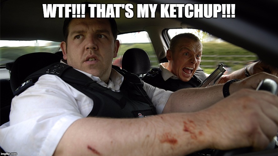 WTF!!! THAT'S MY KETCHUP!!! | made w/ Imgflip meme maker