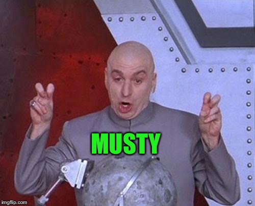 Dr Evil Laser Meme | MUSTY | image tagged in memes,dr evil laser | made w/ Imgflip meme maker