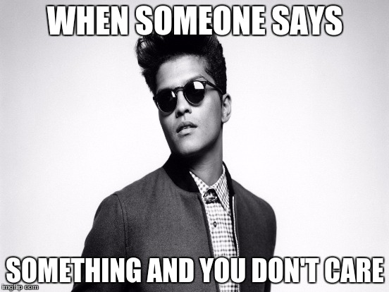 idc | WHEN SOMEONE SAYS; SOMETHING AND YOU DON'T CARE | image tagged in idc | made w/ Imgflip meme maker