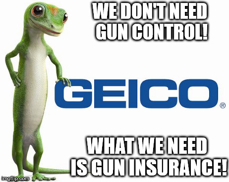 That's the free market working for you right there | WE DON'T NEED GUN CONTROL! WHAT WE NEED IS GUN INSURANCE! | image tagged in vegas,second ammendment,libtard | made w/ Imgflip meme maker