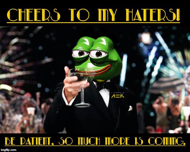 Cheers to Pepe's haters | image tagged in pepe,pepe the frog,rare pepe | made w/ Imgflip meme maker