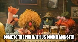 COME TO THE PUB WITH US COOKIE MONSTER | made w/ Imgflip meme maker