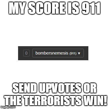 Let freedom ring! | MY SCORE IS 911; SEND UPVOTES OR THE TERRORISTS WIN! | image tagged in 911,terrorist,terrorist meme,never forget,funny,murica | made w/ Imgflip meme maker