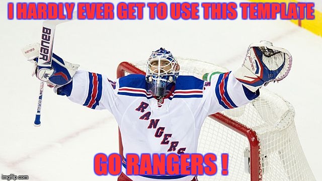 Henrik Lundquist | I HARDLY EVER GET TO USE THIS TEMPLATE GO RANGERS ! | image tagged in henrik lundquist | made w/ Imgflip meme maker