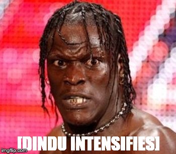 [DINDU INTENSIFIES] | image tagged in dindu,dindu nuffin,angry negro | made w/ Imgflip meme maker