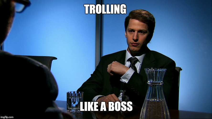 TROLLING LIKE A BOSS | made w/ Imgflip meme maker