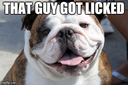 THAT GUY GOT LICKED | made w/ Imgflip meme maker