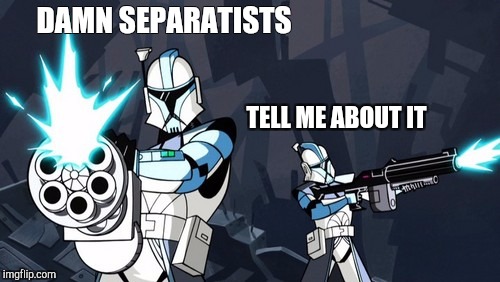DAMN SEPARATISTS; TELL ME ABOUT IT | image tagged in heavy and fives | made w/ Imgflip meme maker