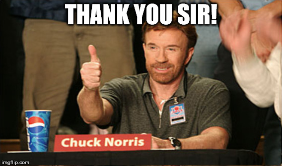 THANK YOU SIR! | made w/ Imgflip meme maker