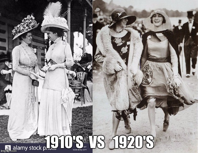 women before and after ww1 | 1910'S  VS   1920'S | image tagged in women before and after ww1 | made w/ Imgflip meme maker