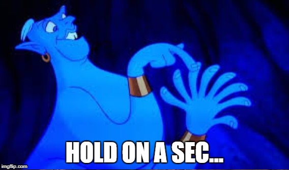 HOLD ON A SEC... | made w/ Imgflip meme maker