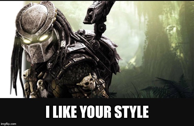 I LIKE YOUR STYLE | made w/ Imgflip meme maker