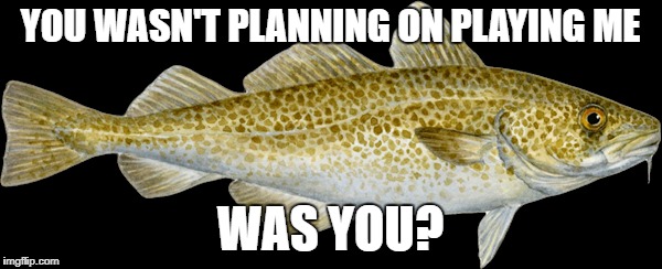 YOU WASN'T PLANNING ON PLAYING ME WAS YOU? | made w/ Imgflip meme maker