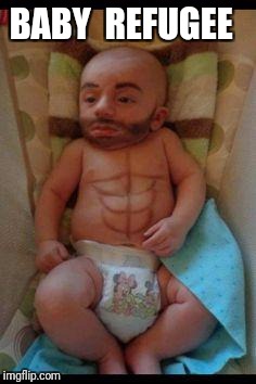 Funny baby | BABY  REFUGEE | image tagged in funny baby | made w/ Imgflip meme maker