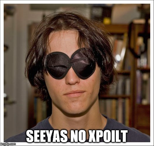 SEEYAS NO XPOILT | image tagged in funny,eyepatch | made w/ Imgflip meme maker
