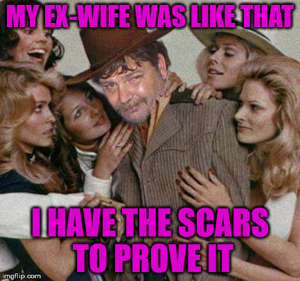 Swiggy cigar suave | MY EX-WIFE WAS LIKE THAT I HAVE THE SCARS TO PROVE IT | image tagged in swiggy cigar suave | made w/ Imgflip meme maker