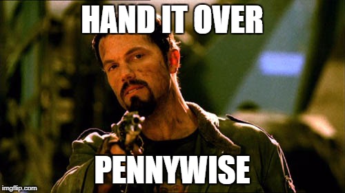 HAND IT OVER PENNYWISE | made w/ Imgflip meme maker