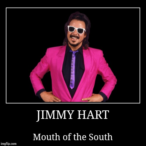 Jimmy Hart | image tagged in demotivationals,wwe | made w/ Imgflip demotivational maker
