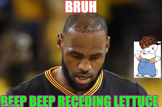 dat hairline dough ?/??/?/a/a//?12345678910:":? | BRUH; BEEP BEEP RECEDING LETTUCE | image tagged in receding hairline,memes,nba,lebron james,beep beep lettuce,savage | made w/ Imgflip meme maker