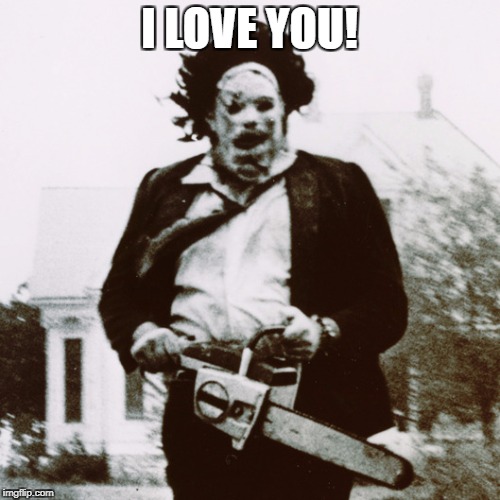 I LOVE YOU! | made w/ Imgflip meme maker