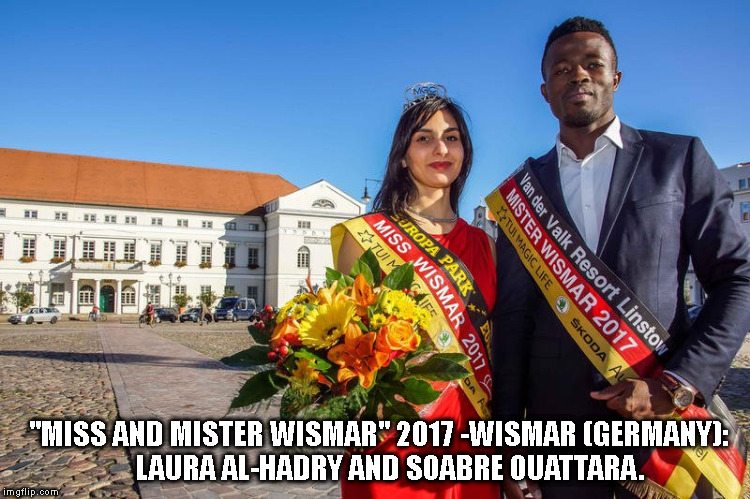 "MISS AND MISTER WISMAR" 2017 -WISMAR (GERMANY):     LAURA AL-HADRY AND SOABRE OUATTARA. | made w/ Imgflip meme maker