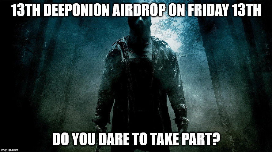 13TH DEEPONION AIRDROP ON FRIDAY 13TH; DO YOU DARE TO TAKE PART? | made w/ Imgflip meme maker