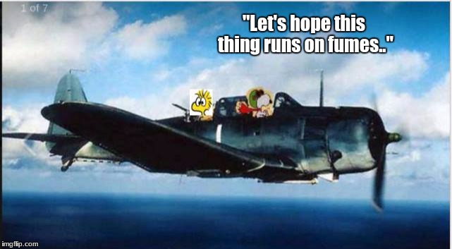 "Let's hope this thing runs on fumes.." | image tagged in oops,humor | made w/ Imgflip meme maker