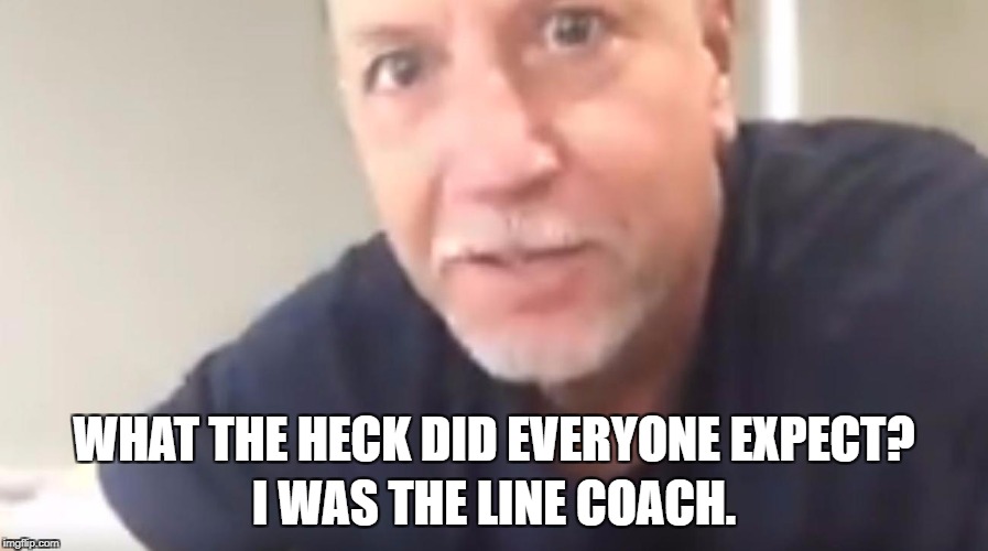Hellavu Drug | I WAS THE LINE COACH. WHAT THE HECK DID EVERYONE EXPECT? | image tagged in miami dolphins,chris foerster,cocaine | made w/ Imgflip meme maker